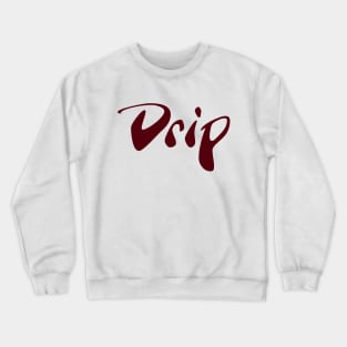 Drip design for hip hop teeshirt Crewneck Sweatshirt